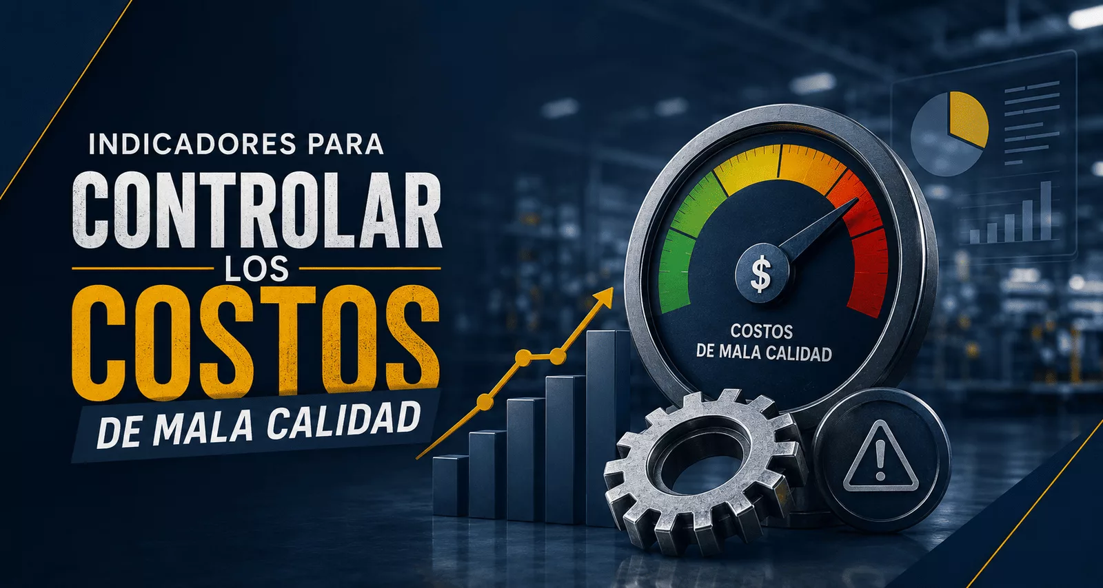 Indicadores para controlar los costos de mala calidad